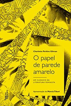 O papel de parede amarelo, do autor Charlotte Perkins Gilman