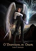 Ler O Despertar de Orion (Trilogia de Orion Livro 1), do autor Luiza P. Assunção Ler O Despertar de Orion (Trilogia de Orion Livro 1), do autor Luiza P. Assunção