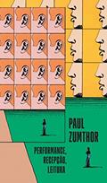 Ler Performance, recepção, leitura, do autor Paul Zumthor Ler Performance, recepção, leitura, do autor Paul Zumthor