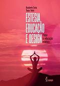 Ler Estesia, educação e design: Rumo à Educação Estética., do autor Humberto Costa