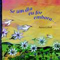 Ler Se um dia eu for embora, do autor Anna Göbel