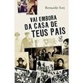 Ler Vai embora da casa de teus pais, do autor Bernardo Sorj