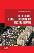 Ler O Desenho Constitucional da Desigualdade, do autor Antonio Moreira Maués