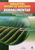 Ler Indicativos Oficiais de Qualidade Agroalimentar - Coleção Agronomia, do autor Marc Leusie Ler Indicativos Oficiais de Qualidade Agroalimentar - Coleção Agronomia, do autor Marc Leusie
