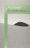 Ler Um episódio distante, do autor Paul Bowles