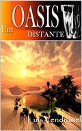 Ler Um OASIS distante, do autor Luis Vendramel Ler Um OASIS distante, do autor Luis Vendramel