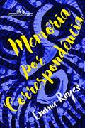 Ler Memória por correspondência, do autor Emma Reyes