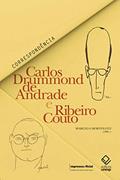 Ler Carlos Drummond de Andrade e Ribeiro Couto: Correspondência, do autor Carlos Drummond de Andrade; Ribeiro Couto