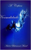 Ler Normalidade: A morte é ruim. Dora é pior. (A Ceifeira Livro 1), do autor Audrei Bittencourt Maciel