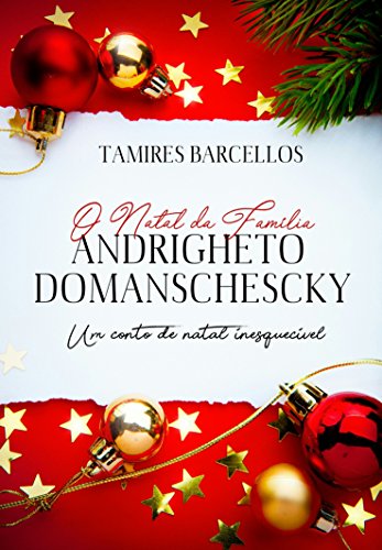 Ler Conto: O Natal da Família Andrigheto Domaschescky, do autor Tamires Barcellos Ler Conto: O Natal da Família Andrigheto Domaschescky, do autor Tamires Barcellos