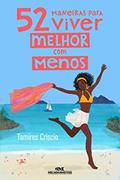 Ler 52 maneiras para viver melhor com menos, do autor Tamires Criscio