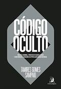 Ler Código Oculto: Política criminal, processo de racialização e obstáculos à cidadania da população negra no brasil, do autor Tamires Gomes Sampaio