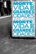 Ler Morte e Vida de Grandes Cidades, do autor Jane Jacobs