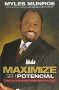 Ler Maximize Seu Potencial. Descubra Como Extrair o Melhor que Há em Você, do autor Myles Munroe