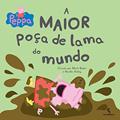 Ler Peppa. A Maior Poça de Lama do Mundo, do autor Neville Astley