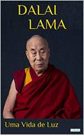 Ler DALAI LAMA: Uma Vida de Luz, do autor Edições Lebooks