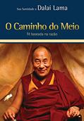 Ler O caminho do meio: fé baseada na razão, do autor Dalai Lama