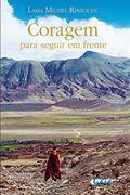 Ler Coragem para seguir em frente (Lama Michel Rinpoche), do autor Lama Michel Rinpoche