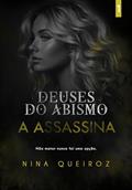 Ler A Assassina (Deuses do Abismo), do autor Nina Queiroz