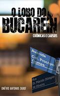 Ler O lobo do Bucarein: Crônicas e causos, do autor Onévio Antonio Zabot