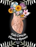Ler Todo Coração Floreia e Renasce, do autor Giovanna Marin
