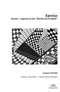 Ler Aporias: Morrer - Esperar-Se nos Limites da Verdade, do autor Jacques Derrida
