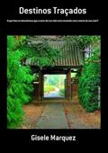 Ler Destinos Tracados, do autor Gisele Marquez