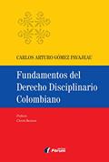 Ler Fundamentos del derecho disciplinario colombiano, do autor Carlos Arturo Gómez Pavajeau
