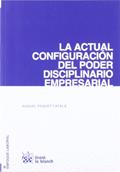 Ler La actual configuración del poder disciplinario empresarial, do autor Raquel Poquet Catalá