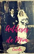 Ler Antíteses de Mim: Carola, do autor Caroline Silva da Luz