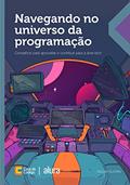 Ler Navegando no universo da programação: Conselhos para aproveitar e contribuir para a área tech, do autor William Oliveira Ler Navegando no universo da programação: Conselhos para aproveitar e contribuir para a área tech, do autor William Oliveira