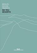 Ler No teu deserto, do autor Miguel Sousa Tavares Ler No teu deserto, do autor Miguel Sousa Tavares