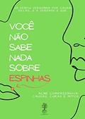Ler Você não sabe nada sobre espinhas: Tudo o que eu gostaria de saber quando elas começaram a aparecer, do autor Curupixá Doc's