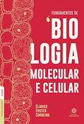Ler Fundamentos de biologia molecular e celular, do autor Clarice Foster Cordeiro