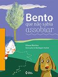 Ler Bento que não sabia assobiar (Mil e Uma Histórias), do autor Eliana Martins Ler Bento que não sabia assobiar (Mil e Uma Histórias), do autor Eliana Martins