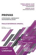 Ler Provas: atipicidade, liberdade e instrumentalidade, do autor Paulo Osternack Amaral Ler Provas: atipicidade, liberdade e instrumentalidade, do autor Paulo Osternack Amaral