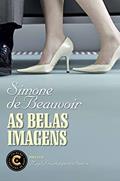 Ler As belas imagens, do autor Simone de Beauvoir
