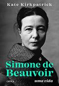 Ler Simone de Beauvoir: Uma vida, do autor Kate Kirkpatrick Ler Simone de Beauvoir: Uma vida, do autor Kate Kirkpatrick