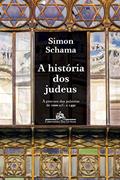 Ler A história dos judeus, vol. 1: À procura das palavras - 1000 a.C.-1492 d.C, do autor Simon Schama