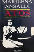 Ler Atos: Movimento Na Vida E No Palco (Portuguese Edition), do autor Marilena Ansaldi