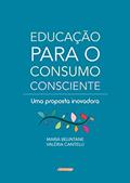 Ler Educação Para o Consumo Consciente, do autor Maria Belintane