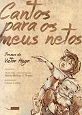 Ler Cantos para os meus netos - poemas de Victor Hugo, do autor Victor Hugo