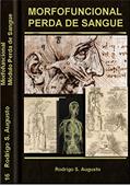 Ler Anatomia Básica: Módulo Perda de sangue (Morfofuncional Livro 16), do autor R. Augusto