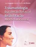 Ler Traumatologia Bucomaxilofacial E Reabilitaçao Morfofuncional, do autor José Augusto Gomes Pereir Oliveira