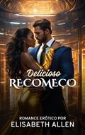 Ler Delicioso recomeço: Romance hot, do autor Elisabeth Allen