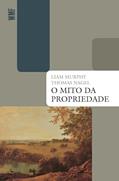 Ler O Mito da Propriedade, do autor Thomas Nagel; Liam Murphy