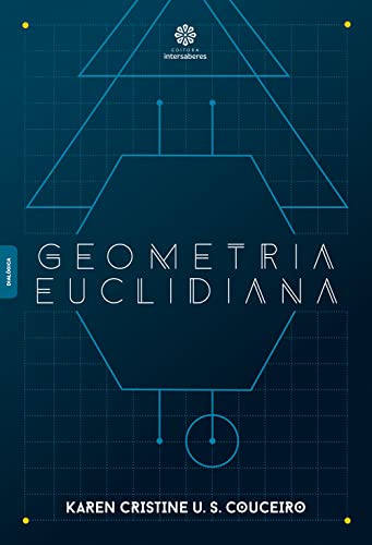 Ler Geometria Euclidiana, do autor Karen Cristine U. S. Couceiro Ler Geometria Euclidiana, do autor Karen Cristine U. S. Couceiro