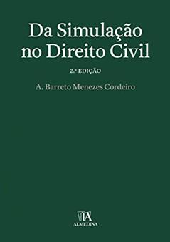 Da Simulação no Direito Civil, do autor A. Barreto Menezes Cordeiro