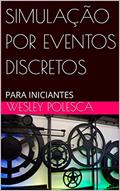 Ler SIMULAÇÃO POR EVENTOS DISCRETOS: PARA INICIANTES, do autor Wesley Polesca Ler SIMULAÇÃO POR EVENTOS DISCRETOS: PARA INICIANTES, do autor Wesley Polesca