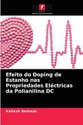 Ler Efeito do Doping de Estanho nas Propriedades Eléctricas da Polianilina DC, do autor Kailash Nemade